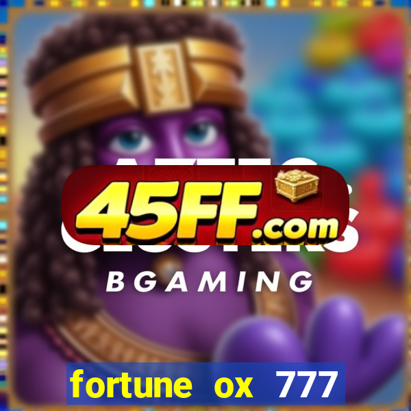 fortune ox 777 fortuna 77